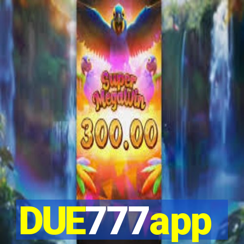 DUE777app