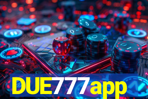 DUE777app