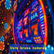 livro bruxa natural pdf gratis