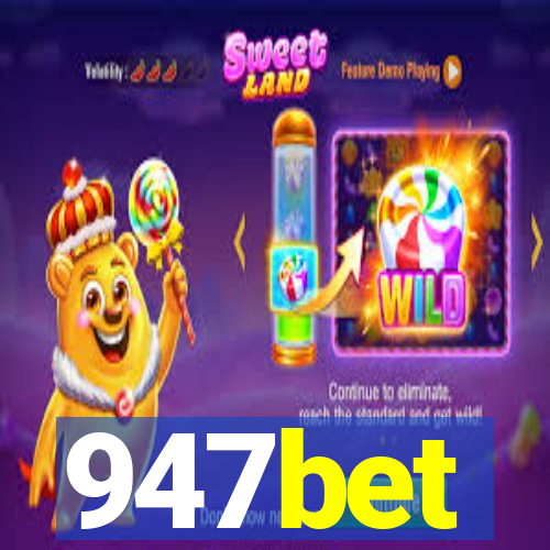 947bet