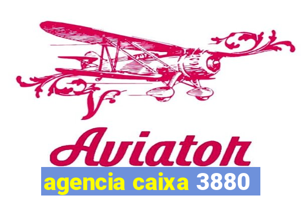 agencia caixa 3880