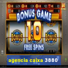 agencia caixa 3880