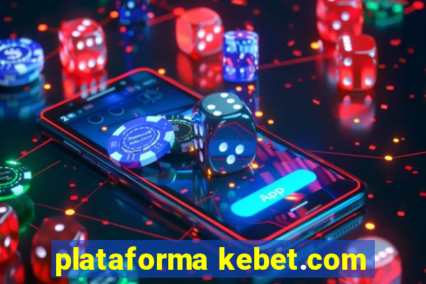 plataforma kebet.com