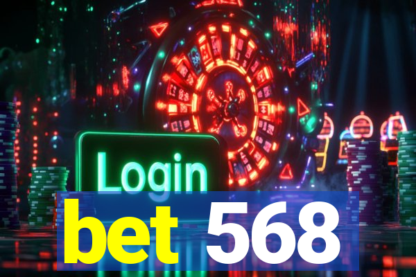 bet 568