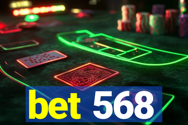 bet 568