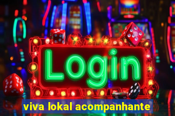 viva lokal acompanhante