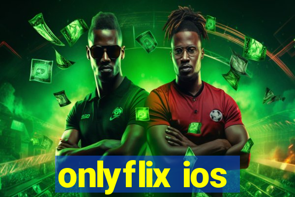 onlyflix ios