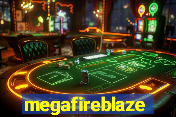 megafireblaze