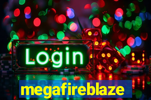 megafireblaze