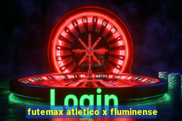 futemax atletico x fluminense