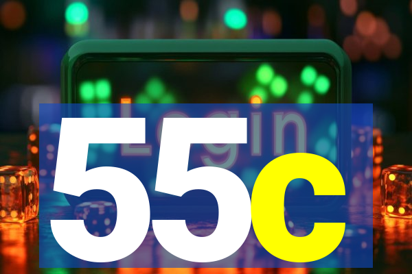 55c