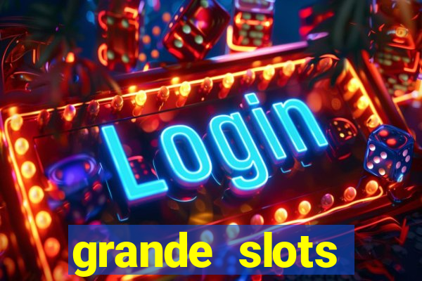 grande slots jackpot louco