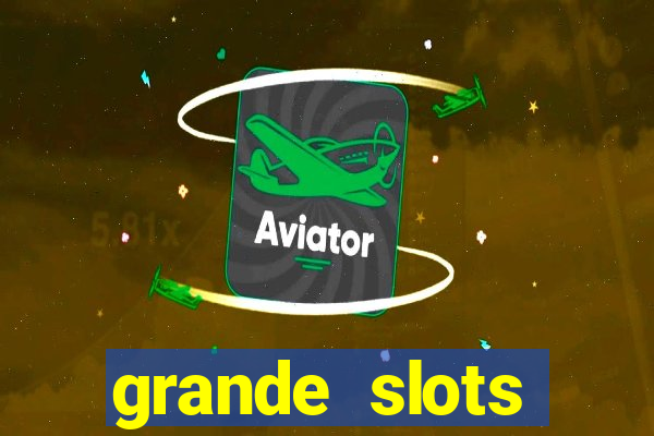 grande slots jackpot louco