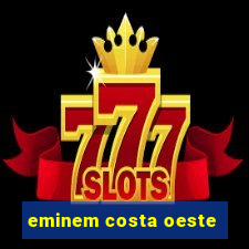 eminem costa oeste