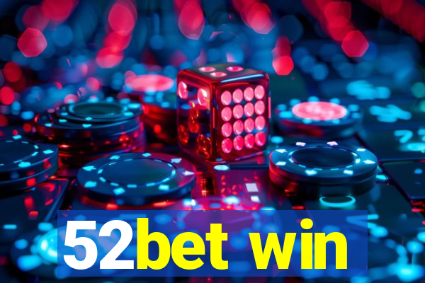 52bet win