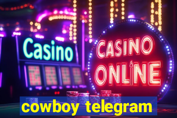 cowboy telegram