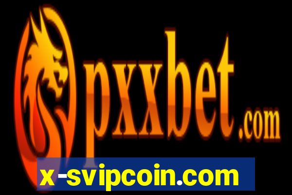 x-svipcoin.com