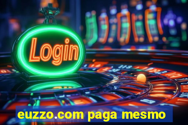 euzzo.com paga mesmo