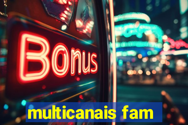 multicanais fam