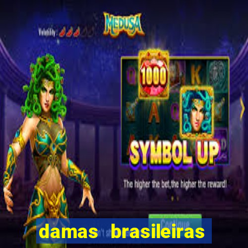 damas brasileiras jogar online