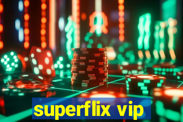 superflix vip