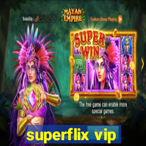 superflix vip