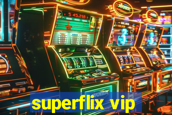 superflix vip