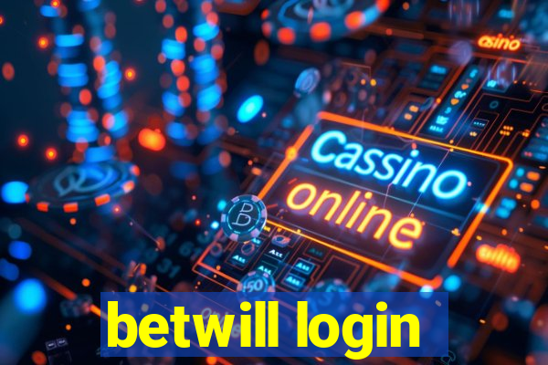 betwill login