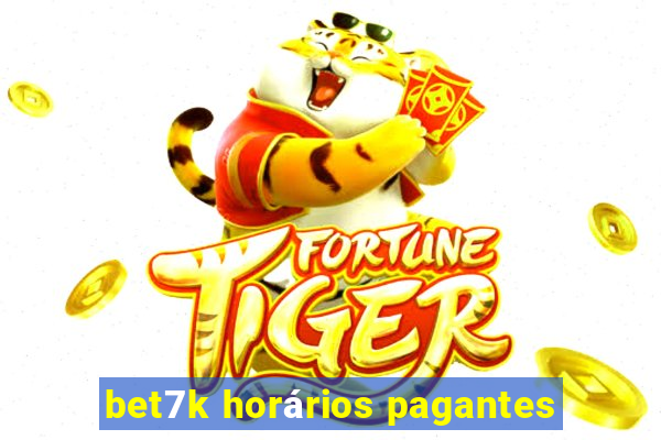 bet7k horários pagantes