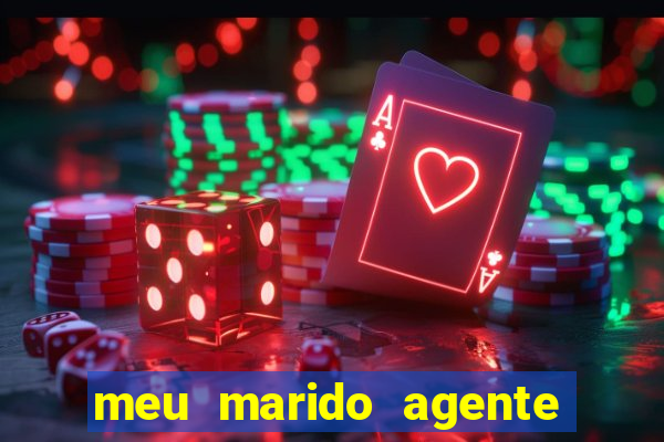 meu marido agente secreto dublado online