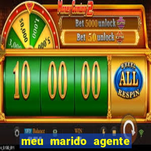 meu marido agente secreto dublado online