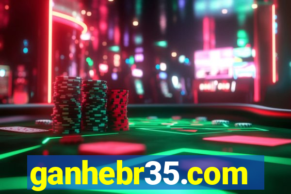 ganhebr35.com