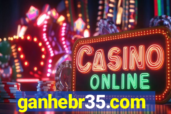 ganhebr35.com