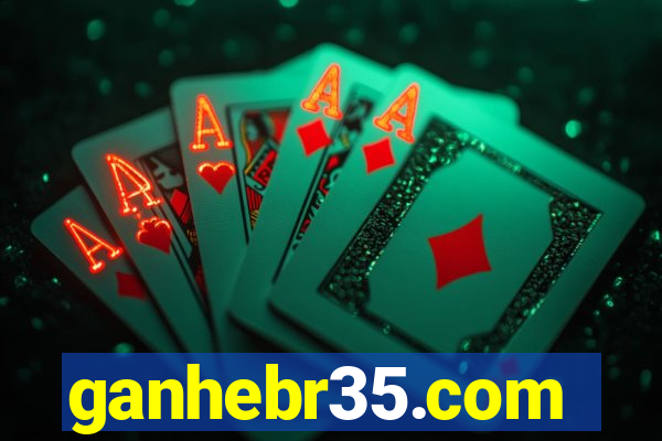 ganhebr35.com