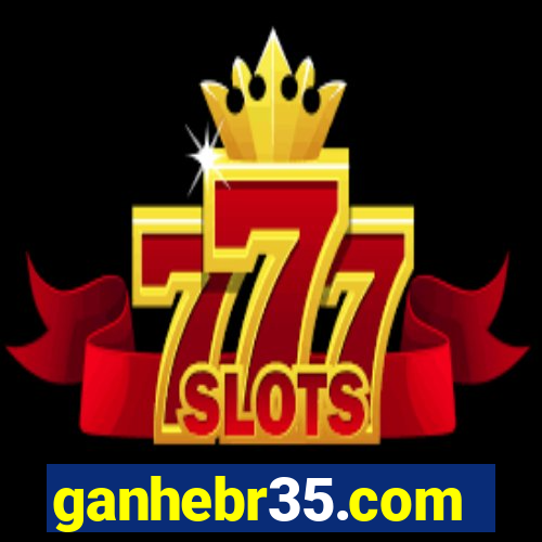 ganhebr35.com