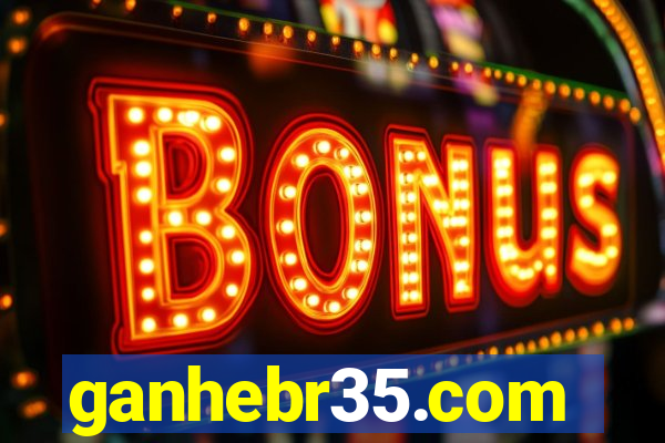 ganhebr35.com