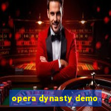 opera dynasty demo