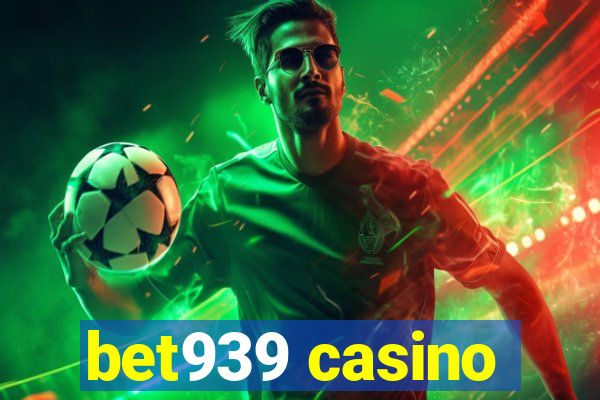 bet939 casino