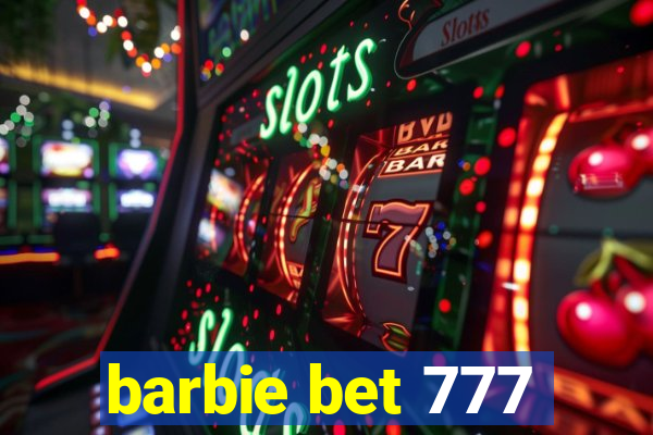 barbie bet 777