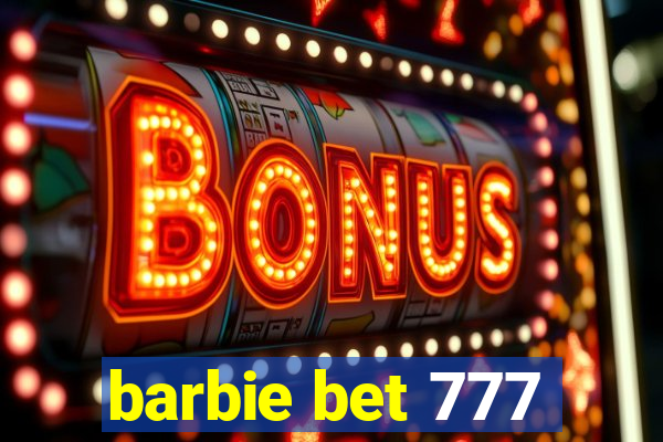 barbie bet 777