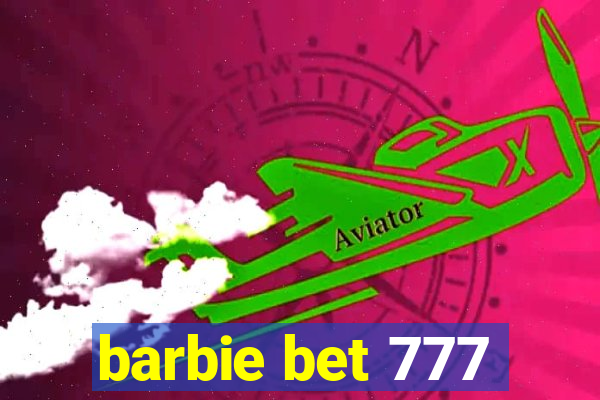 barbie bet 777