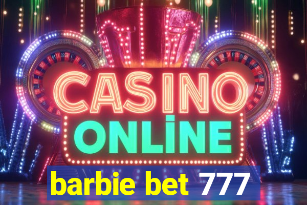 barbie bet 777