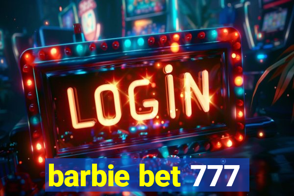 barbie bet 777