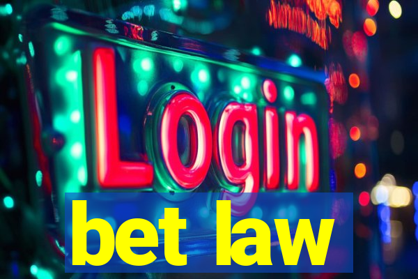 bet law