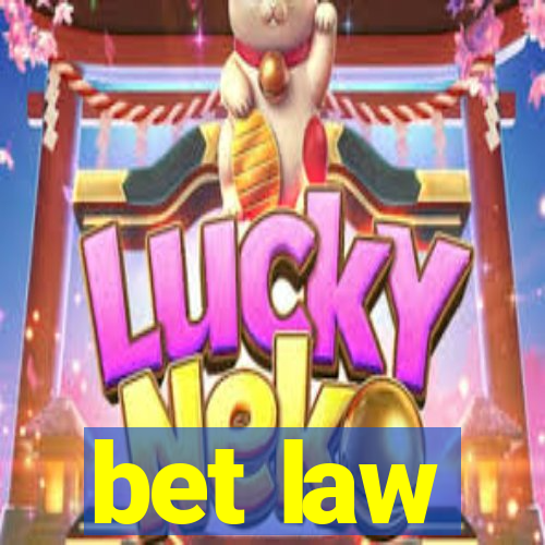 bet law