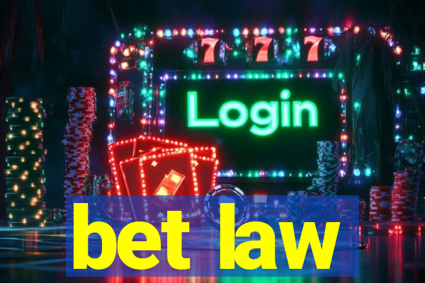 bet law