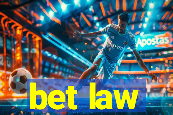 bet law