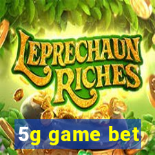 5g game bet