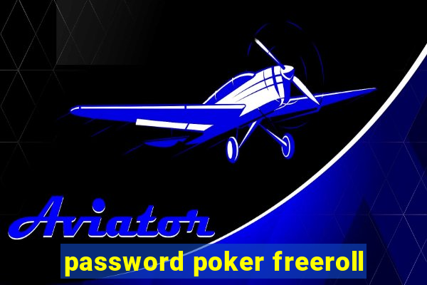 password poker freeroll