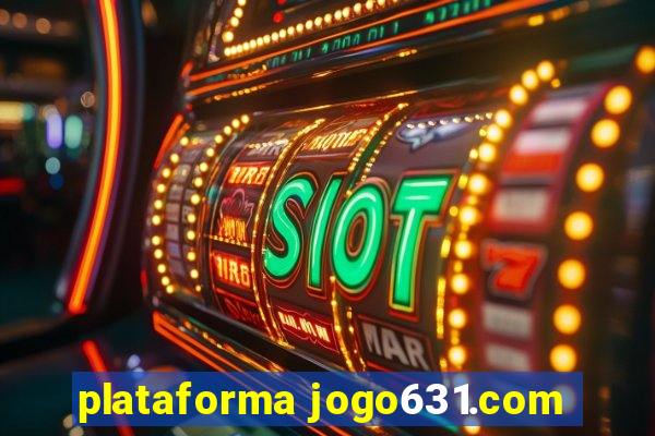 plataforma jogo631.com